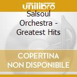 Salsoul Orchestra - Greatest Hits cd musicale di Salsoul Orchestra