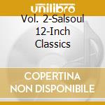 Vol. 2-Salsoul 12-Inch Classics cd musicale