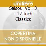 Salsoul Vol. 3 - 12-Inch Classics cd