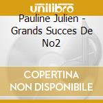 Pauline Julien - Grands Succes De No2 cd musicale