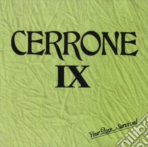 Cerrone - IX (Your Love Survived) cd musicale di Cerrone