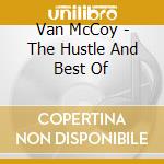 Van McCoy - The Hustle And Best Of cd musicale