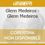 Glenn Medeiros - Glenn Medeiros cd