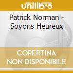 Patrick Norman - Soyons Heureux cd musicale