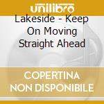 Lakeside - Keep On Moving Straight Ahead cd