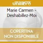 Marie Carmen - Deshabillez-Moi
