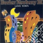 Booker Newberry Iii - Love Town