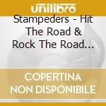 Stampeders - Hit The Road & Rock The Road Again cd musicale di Stampeders