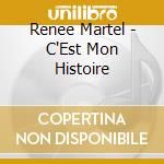 Renee Martel - C'Est Mon Histoire cd musicale