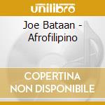 Joe Bataan - Afrofilipino cd musicale di Joe Bataan