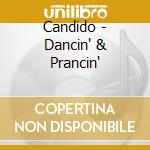 Candido - Dancin' & Prancin' cd musicale di Candido