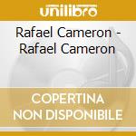 Rafael Cameron - Rafael Cameron cd