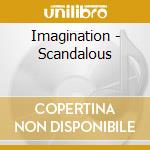 Imagination - Scandalous cd