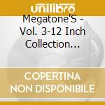 Megatone'S - Vol. 3-12 Inch Collection (Can