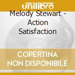 Melody Stewart - Action Satisfaction cd