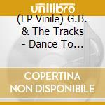 (LP Vinile) G.B. & The Tracks - Dance To The Music (Purple Color Vinyl 180G) vinile