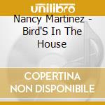 Nancy Martinez - Bird'S In The House cd