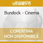 Bundock - Cinema cd