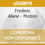 Frederic Alarie - Motion