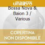 Bossa Nova & Baion 3 / Various cd