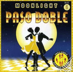 Moonlight Paso Doble 6 / Various cd musicale