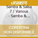 Samba & Salsa 7 / Various - Samba & Salsa 7 / Various cd