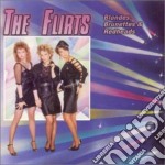 Flirts (The) - Blondes Brunettes & Redheads