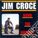 Jim Croce - Down The Highway cd
