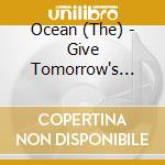 Ocean (The) - Give Tomorrow's Children (Can) cd
