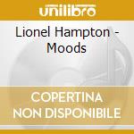 Lionel Hampton - Moods cd musicale