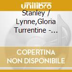 Stanley / Lynne,Gloria Turrentine - Loves Finally Found Me cd musicale di Stanley / Lynne,Gloria Turrentine