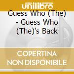 Guess Who (The) - Guess Who (The)'s Back cd musicale di Guess Who
