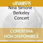 Nina Simone - Berkeley Concert cd musicale