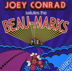 Joey Conrad - Salutes The Beau Marks cd musicale