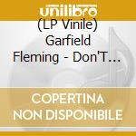 (LP Vinile) Garfield Fleming - Don'T Send Me Away / You Got Dat Right vinile