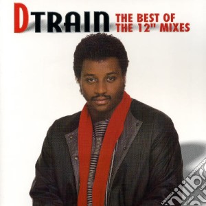 D-Train - The Best Of The 12 Mixes cd musicale di Train D