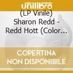 (LP Vinile) Sharon Redd - Redd Hott (Color Vinyl 160G) lp vinile