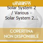 Solar System 2 / Various - Solar System 2 / Various cd