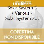 Solar System 3 / Various - Solar System 3 / Various cd