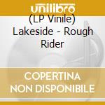 (LP Vinile) Lakeside - Rough Rider vinile