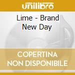 Lime - Brand New Day cd musicale di Lime