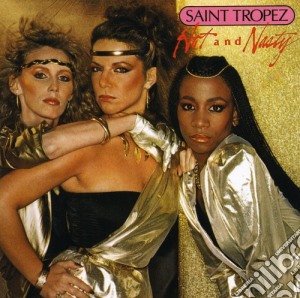 Saint Tropez - Hot & Nasty cd musicale di Saint Tropez