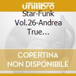 Star-Funk Vol.26-Andrea True Connection,Norman Connors,Trammps,Phyllis / Various cd