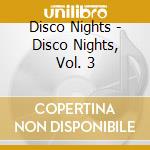 Disco Nights - Disco Nights, Vol. 3 cd