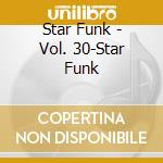 Star Funk - Vol. 30-Star Funk cd