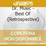 Dr. Music - Best Of (Retrospective) cd musicale di Dr. Music