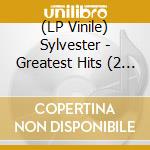 (LP Vinile) Sylvester - Greatest Hits (2 Lp) vinile