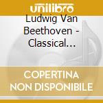 Ludwig Van Beethoven - Classical Kids: Beethoven Lives Upstairs cd musicale di Classical Kids