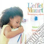 Effet Mozart (L'): Musique Pour Enfants 2 - Detente Et Creation cd