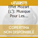 Effet Mozart (L'): Musique Pour Les Mamans.. Des La Grossesse cd